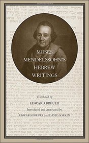 Moses Mendelssohn?s Hebrew Writings (Yale Judaica Series)