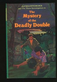 The Mystery of the Deadly Double (The Three Investigators No. 28)