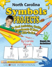 North Carolina Symbols & Facts Projects: 30 Cool, Activities, Crafts, Experiments & More for Kids to Do to Learn About Your State (North Carolina Experience)