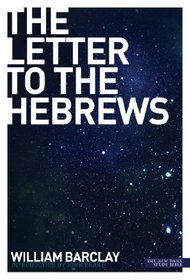 The Letter to the Hebrews (New Daily Study Bible)
