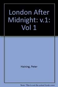 London After Midnight: v.1 (Vol 1)