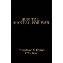 Sun-Tzu, Manual for War