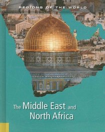 The Middle East and North Africa (Regions of the World)