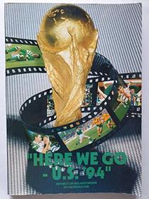 Here We Go: U.S. '94 - Republic of Ireland's Route to the World Cup