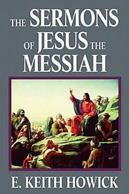 The Sermons of Jesus the Messiah (The Life of Jesus the Messiah)