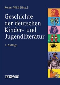 Geschichte der deutschen Kinder- und Jugendliteratur.