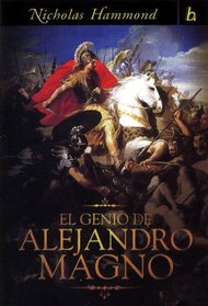 El genio de Alejandro Magno (Biografia Historica)