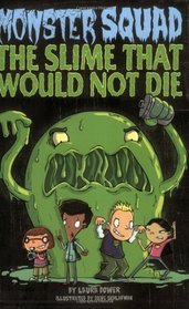 The Slime That Would Not Die #1 (Monster Squad)