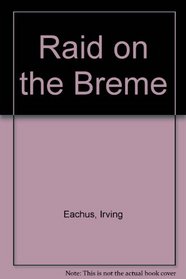 Raid on the Breme