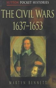 The Civil Wars 1637-1653 (Pocket Histories)