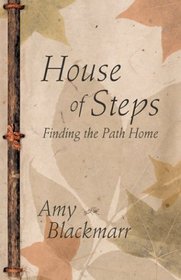 House of Steps: Finding the Path Home