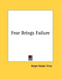 Fear Brings Failure