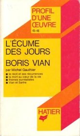 Profil d'Une Oeuvre: Vian: L'Ecume DES Jours (Profil d'une euvre) (French Edition)