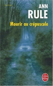 Mourir Au Crepuscule (French Edition)