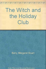 The Witch and the Holiday Club