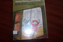 Noisy Nancy and Nick,
