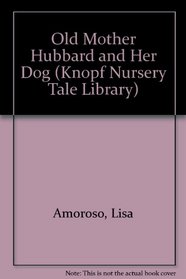 OLD MTHR HUBRD & DOG (Knopf Nursery Tale Library)