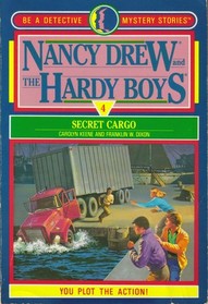 Secret Cargo (Nancy Drew and The Hardy Boys: Be A Detective, Bk 4)