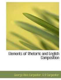 Elements of Rhetoric and English Composition