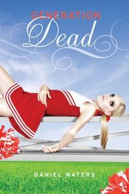 Generation Dead (Generation Dead, Bk 1)