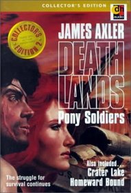 Death Lands: Pony Soldiers/Collector's Edition (Deathlands (Audio))