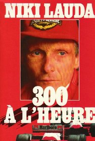300 a l'heure (French Edition)