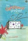 The Christmas Present: An Easy-To-Sing, Easy-To-Stage Christmas Musical for Children