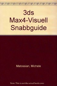 3ds Max4-Visuell Snabbguide (Swedish Edition)