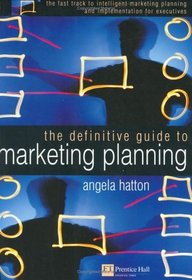 The Definitive Guide to Marketing Planning