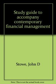 Study guide to accompany contemporary financial management