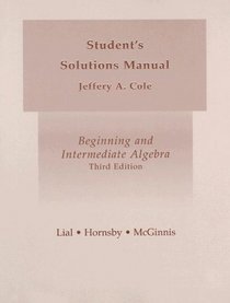 Student's Solutions Manual for Beginning and Intermediate Algebra