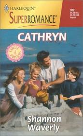 Cathryn (Circle of Friends, Bk 3) (Harlequin Superromance, No 932)