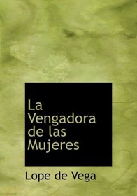 La Vengadora de las Mujeres (Large Print Edition) (Spanish Edition)