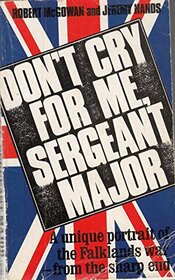 Don't Cry for Me, Sergeant-Major
