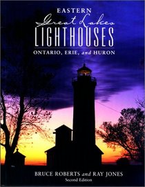 Eastern Great Lakes Lighthouses, 2nd: Ontario, Erie, and Huron