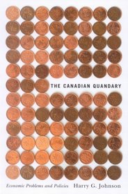 The Canadian Quandary: Economic Problems and Policies (Carleton Library)
