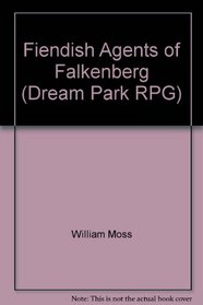 Fiendish Agents of Falkenberg (Dream Park RPG)