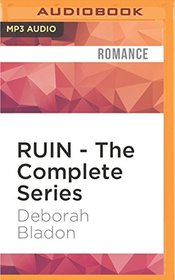RUIN - The Complete Series: Part One, Part Two & Part Three (The RUIN Series)
