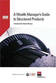 A Wealth Manager's Guide to Structured Products