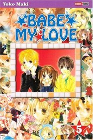 Babe my Love, Tome 5 (French Edition)