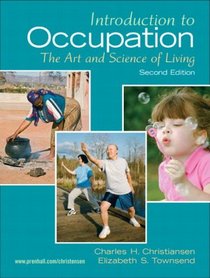 Introduction to Occupation: The Art of Science and Living (2nd Edition)