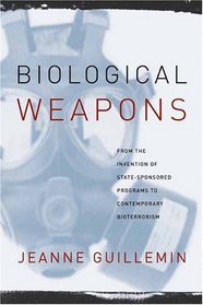 Biological Weapons (Columbia Contemporary Issues in National Security Policy )