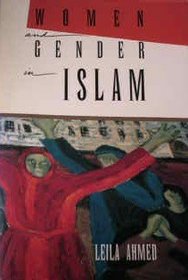 Women and gender in Islam: Historical roots of a modern debate