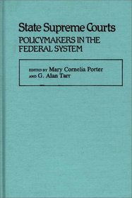 State Supreme Courts: Policymakers in the Federal System (Contributions in Legal Studies)