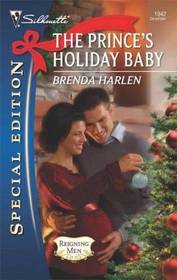 The Prince's Holiday Baby (Reigning Men, Bk 3) (Silhouette Special Edition, No 1942)