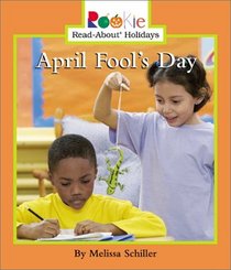 April Fool's Day (Rookie Read-About Holidays)