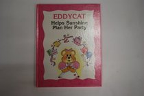 Eddycat Helps Sunshine Plan Her Party (Social Skill Builders for Children)