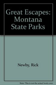 Great Escapes: Montana State Parks