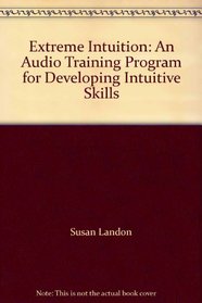 Extreme Intuition: An Audio Training Program for Developing Intuitive Skills