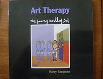 Art Therapy: The Funny World Of Art